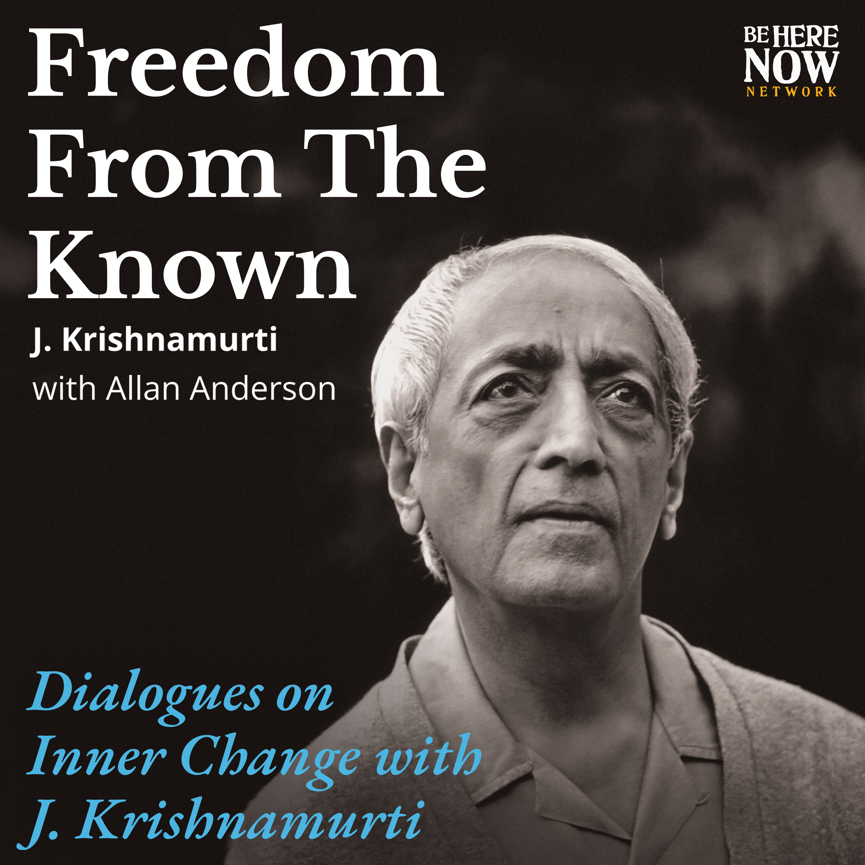 Freedom from the Known with J. Krishnamurti